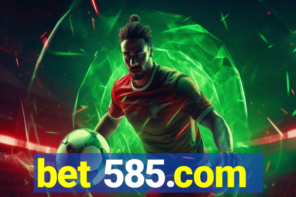 bet 585.com